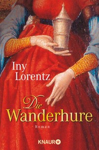 Die Wanderhure - Iny Lorentz - E-Book