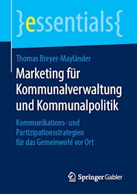 Marketing für Kommunalverwaltung und Kommunalpolitik - Thomas Breyer-Mayländer - E-Book