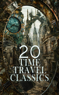 20 Time Travel Classics - H G Wells - E-Book