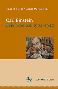 Carl Einstein. Briefwechsel 1904–1940 -  - E-Book