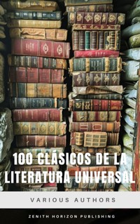 100 Clásicos de la Literatura Universal - Various Authors - E-Book