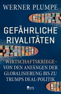 Gefährliche Rivalitäten - Werner Plumpe - E-Book
