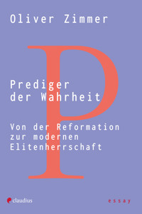 Prediger der Wahrheit - Oliver Zimmer - E-Book