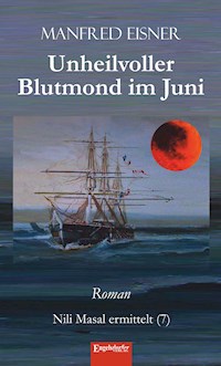 Unheilvoller Blutmond im Juni - Manfred Eisner - E-Book