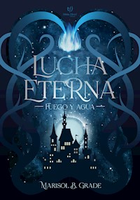 Lucha eterna - Marisol Belén Grade - E-Book