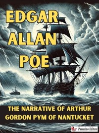 The Narrative of Arthur Gordon Pym of Nantucket - Edgar Allan Poe - E-Book