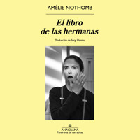 El libro de las hermanas - Amélie Nothomb - Hörbuch