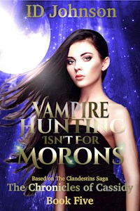 Vampire Hunting Isn't for Morons - Johnson ID - E-Book