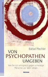 Von Psychopathen umgeben - Bärbel Mechler - E-Book