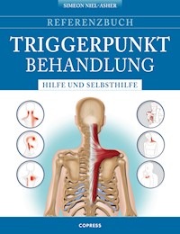 Referenzbuch Triggerpunkt Behandlung - Simeon Niel-Asher - E-Book
