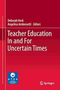 Teacher Education In and For Uncertain Times - - E-Book