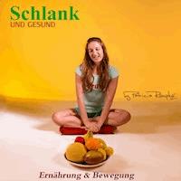 Schlank und Gesund - Patricia Römpke - Hörbuch