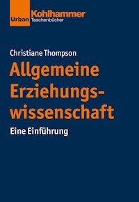 Allgemeine Erziehungswissenschaft - Christiane Thompson - E-Book