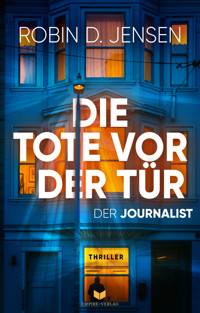 Die Tote vor der Tür - Robin D. Jensen - E-Book