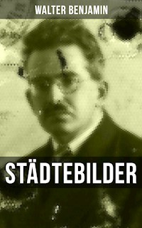Walter Benjamin: Städtebilder - Walter Benjamin - E-Book