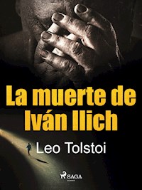 La muerte de Iván Ilich - Leo Tolstoi - E-Book