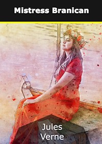 Mistress Branican - Jules Verne - E-Book