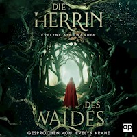 Die Herrin des Waldes - Evelyne Aschwanden - Hörbuch