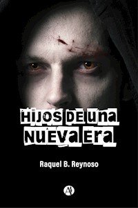 Hijos de una Nueva Era - Raquel Reynoso - E-Book