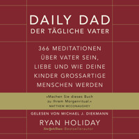 Daily Dad – Der tägliche Vater - Ryan Holiday - E-Book + Hörbuch