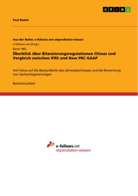 Überblick über Bilanzierungsregulationen Chinas und Vergleich zwischen IFRS und New PRC GAAP - Paul Bashir - E-Book