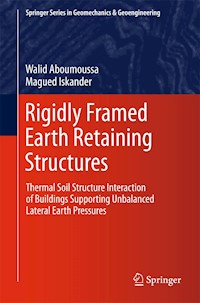 Rigidly Framed Earth Retaining Structures - Walid Aboumoussa - E-Book