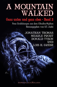 A MOUNTAIN WALKED – Ganz unten und ganz oben, Band 2 - Jonathan Thomas - E-Book
