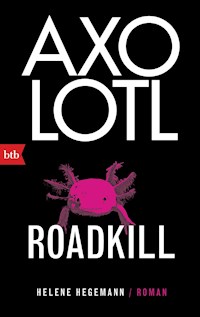 Axolotl Roadkill - Helene Hegemann - E-Book