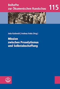 Mission zwischen Proselytismus und Selbstabschaffung -  - E-Book