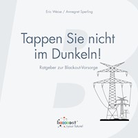 Tappen Sie nicht im Dunkeln! - Eric Weise - E-Book