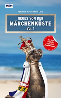 Neues von der Märchenküste Vol. 1 - Maximilian Reeg - E-Book