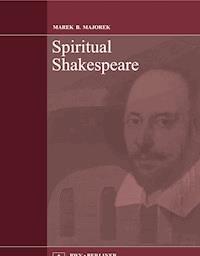 Spiritual Shakespeare - Marek B. Majorek - E-Book