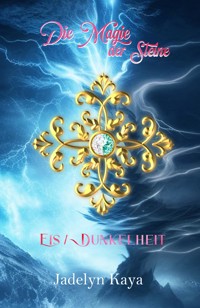 Die Magie der Steine: Sammelband 3 - Jadelyn Kaya - E-Book