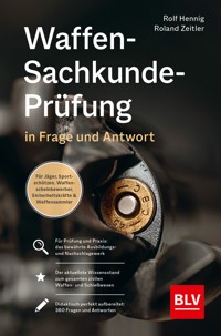 Waffen-Sachkunde-Prüfung - Rolf Hennig - E-Book