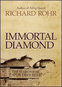Immortal Diamond - Richard Rohr - E-Book