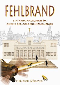 Fehlbrand - Henrich Dörmer - E-Book