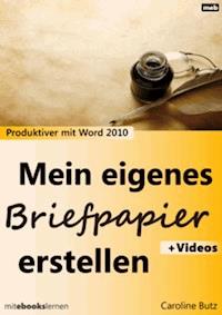 Mein eigenes Briefpapier erstellen - Caroline Butz - E-Book