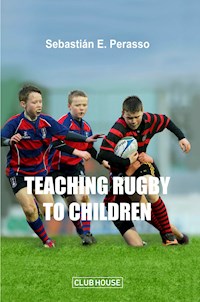 Teaching Rugby to Children - Sebastián E. Perasso - E-Book