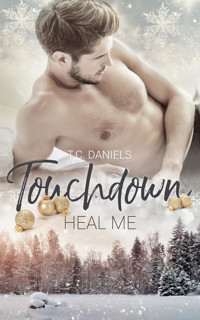 Touchdown: Heal me - T.C. Daniels - E-Book