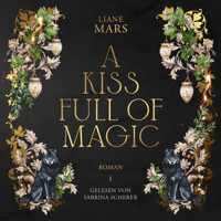 A kiss full of magic - Liane Mars - Hörbuch