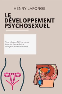 Le Développement Psychosexuel - Henry Laforge - E-Book