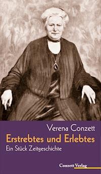 Erstrebtes und Erlebtes - Verena Conzett - E-Book