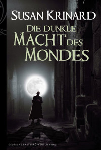 Die dunkle Macht des Mondes - Susan Krinard - E-Book