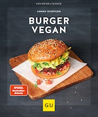 Burger vegan - Annina Schäflein - E-Book