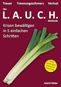 Die LAUCH-Methode - Astrid Meier - E-Book
