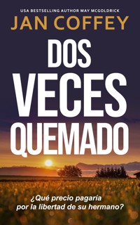 Dos Veces Quemado - Jan Coffey - E-Book