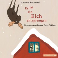 Es ist ein Elch entsprungen - Andreas Steinhöfel - Hörbuch