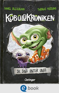 KoboldKroniken 1. Sie sind unter uns! - Daniel Bleckmann - E-Book
