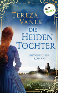 Die Heidentochter - Tereza Vanek - E-Book