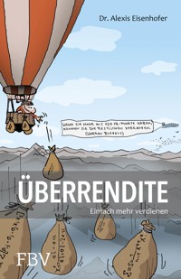 Überrendite - Alexis Eisenhofer - E-Book
